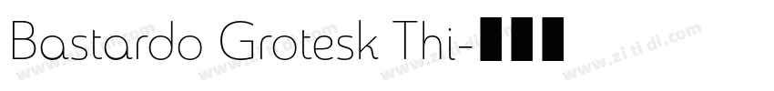 Bastardo Grotesk Thi字体转换
